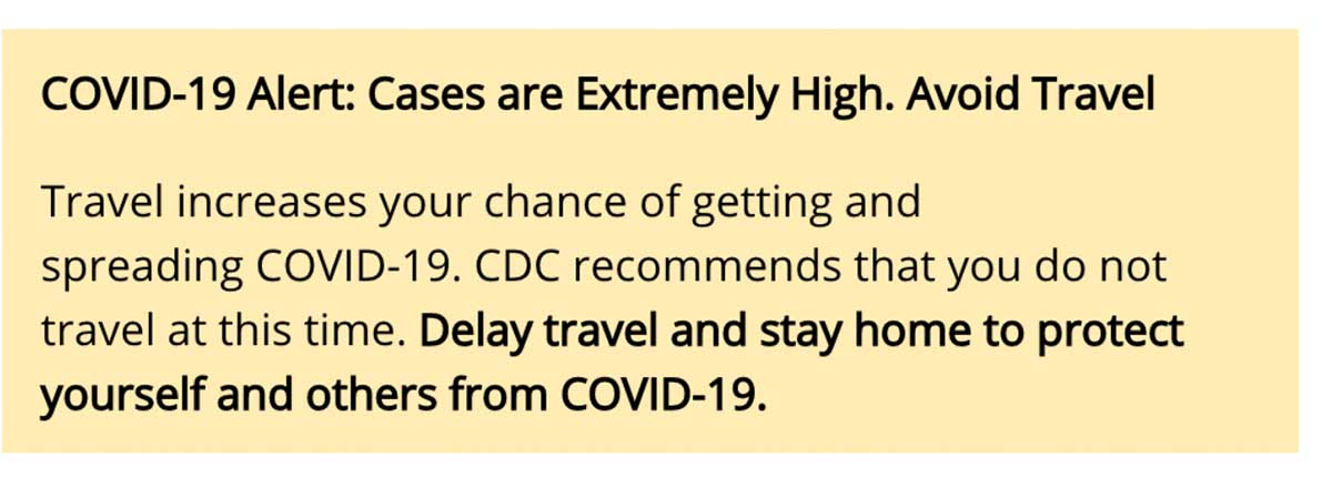 The CDC recommends no travel during the pandemic. Stay at home. 