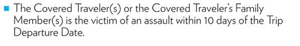 This basic travel insurance policy covers assaults.